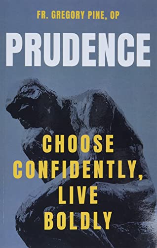 Prudence: Choose Confidently, Live Boldly