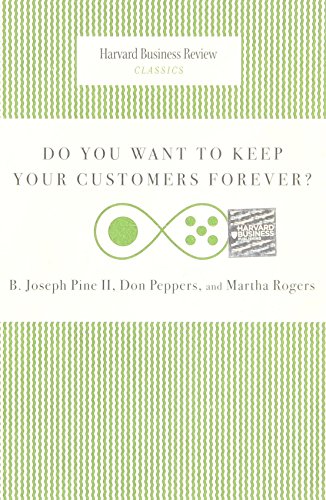 Do You Want to Keep Your Customers Forever? (Harvard Business Review Classics) von Harvard Business Review Press