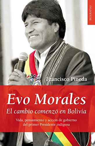 Evo Morales : el cambio comenzó en Bolivia