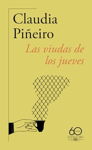 Las viudas de los jueves (60.º aniversario de Alfaguara) (Hispánica)