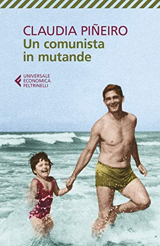 Un comunista in mutande (Universale economica, Band 9240) von Feltrinelli