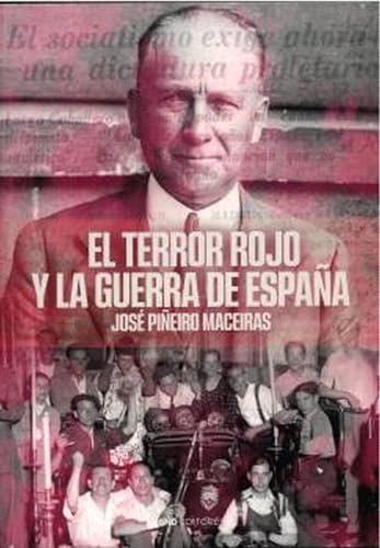 El terror rojo y la guerra de España: Los crímenes del olvido (1936-1955) (Historia) von SND Editores