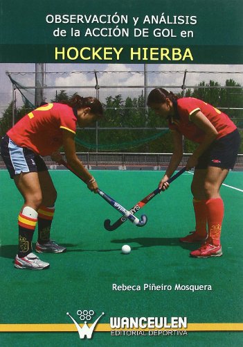 Observacion Y Analisis De La Accion De Gol En Hockey Hierba von Ediciones Mundi-Prensa