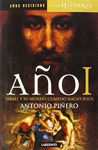 Año I: Israel y su mundo cuando nació Jesús (Años Decisivos de la Historia, Band 1)