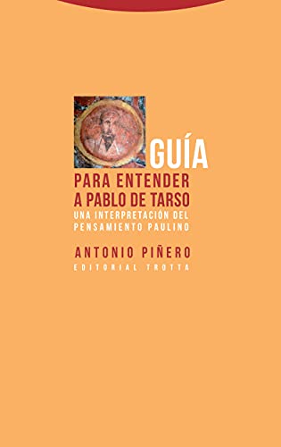 Guía para entender a Pablo de Tarso (NE) . Una interpretación del pensamiento paulino (Estructuras y procesos. Religión) von Editorial Trotta, S.A.