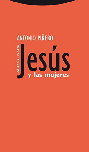 Jesús y las mujeres (Estructuras y Procesos. Religión) von Editorial Trotta, S.A.