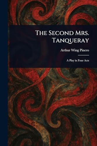 The Second Mrs. Tanqueray von Anson Street Press