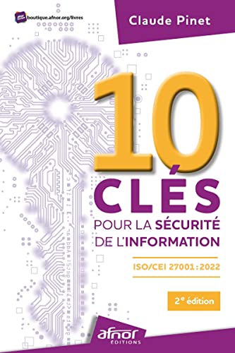10 clés pour la sécurité de l'information: ISO/IEC 27001:2022 - 2e édition von AFNOR