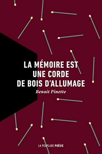 La mémoire est une corde de bois d'allumage La mémoire est une corde de bois d'allumage von LA PEUPLADE