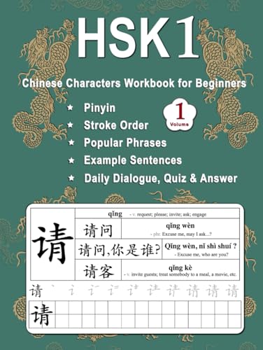 HSK 1 Chinese Characters Workbook for Beginners: New Words, Pinyin, Stroke Order, Popular Phrases, Example Sentences, Tian Zi Ge Practice Sheet, Daily ... Volume 1 (Master Chinese Characters, Band 1)