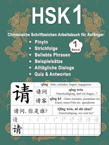 HSK 1 Chinesische Schriftzeichen Arbeitsbuch für Anfänger - Band 1: Neue Wörter, Pinyin, Strichfolge, Beliebte Phrasen, Beispiel Sätze, Alltägliche ... Schriftzeichen Beherrschen, Band 1) von Independently published
