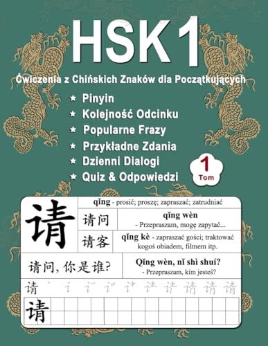 HSK 1 Ćwiczenia z Chińskich Znaków dla Początkujących - Tom 1: Nowe Słowa, Pinyin, Kolejność Kresek, Popularne Frazy, Przykładowe Zdania, Codzienne ... - Pinyin - Język Polski) von Independently published