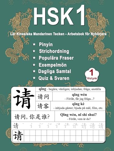 HSK 1 Lär Kinesiska Mandarinen Tecken: Arbetsbok för Nybörjare - Volym 1: Nya Ord, Pinyin, Strichordning, Populära fraser, Exempelmön, Dagliga Samtal, ... - Kinesiska Mandarinen - Pinyin - Svenska) von Independently published