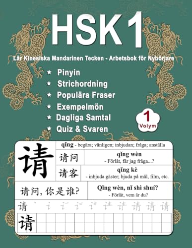 HSK 1 Lär Kinesiska Mandarinen Tecken: Arbetsbok för Nybörjare - Volym 1: Nya Ord, Pinyin, Strichordning, Populära fraser, Exempelmön, Dagliga Samtal, ... - Kinesiska Mandarinen - Pinyin - Svenska) von Independently published