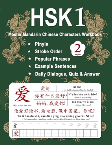 HSK 1 Master Mandarin Chinese Characters Workbook - Volume 2: New Words, Pinyin, Stroke Order, Popular Phrases, Example Sentences, Daily Dialogues, ... 8 - 15 (Master Chinese Characters, Band 2) von Independently published