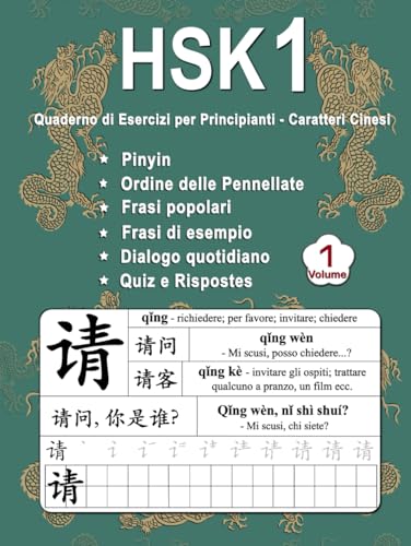 HSK 1 Quaderno di Esercizi per Principianti - Caratteri Cinesi Volume 1: Nuove Parole, Pinyin, Ordine delle Pennellate, Frasi Popolari, Frasi Esempio, ... (Maestri i Caratteri Cinese, Band 1) von Independently published