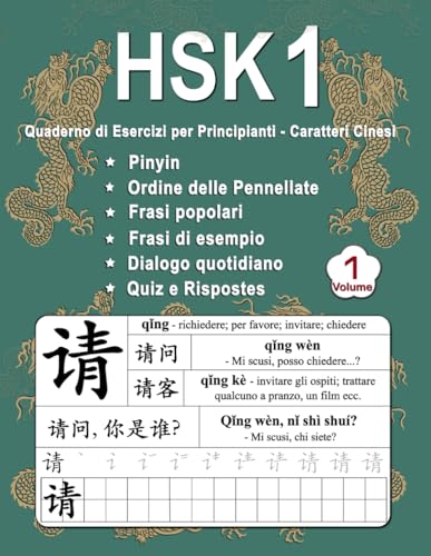 HSK 1 Quaderno di Esercizi per Principianti - Caratteri Cinesi Volume 1: Nuove Parole, Pinyin, Ordine delle Pennellate, Frasi Popolari, Frasi Esempio, ... (Maestri i Caratteri Cinese, Band 1) von Independently published