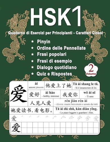 HSK 1 Quaderno di Esercizi per Principianti - Caratteri Cinesi Volume 2: Nuove Parole, Pinyin, Ordine delle Pennellate, Frasi Popolari, Frasi Esempio, ... (Maestri i Caratteri Cinese, Band 2) von Independently published