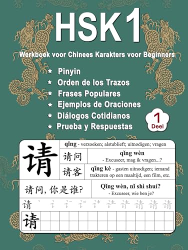 HSK 1 Werkboek voor Chinees Karakters voor Beginners - Deel 1: Nieuwe Woorden, Pinyin, Schrijfvolgorde, Populaire Zinnen, Voorbeeldzinnen, Dagelijkse ... Chinees-Mandarijn - Pinyin - Nederlands) von Independently published