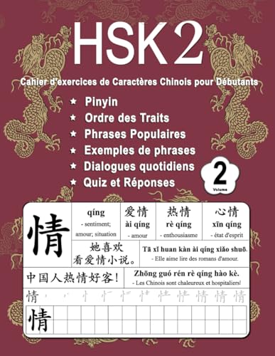 HSK 2 Cahier d'exercices de Caractères Chinois pour Débutants - Volume 2: Nouveaux Mots, Pinyin, Ordre des Traits, Expressions Populaires, Phrases ... (Maîtrisez les Caractères Chinois, Band 4) von Independently published