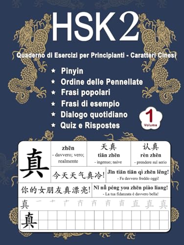 HSK 2 Quaderno di Esercizi per Principianti - Caratteri Cinese Volume 1: Nuove Parole, Pinyin, Ordine delle Pennellate, Frasi Popolari, Frasi Esempio, ... (Maestri i Caratteri Cinese, Band 3) von Independently published