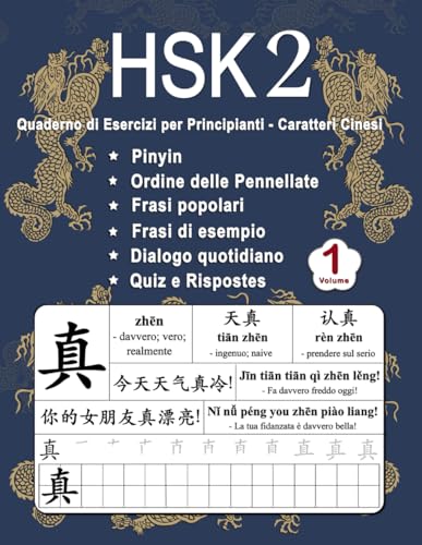 HSK 2 Quaderno di Esercizi per Principianti - Caratteri Cinese Volume 1: Nuove Parole, Pinyin, Ordine delle Pennellate, Frasi Popolari, Frasi Esempio, ... (Maestri i Caratteri Cinese, Band 3) von Independently published