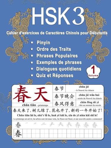 HSK 3 Cahier d'exercices de Caractères Chinois pour Débutants - Volume 1: Nouveaux Mots, Pinyin, Ordre des Traits, Expressions Populaires, Phrases ... (Maîtrisez les Caractères Chinois, Band 6) von Independently published