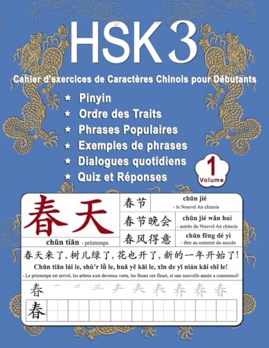 HSK 3 Cahier d'exercices de Caractères Chinois pour Débutants - Volume 1: Nouveaux Mots, Pinyin, Ordre des Traits, Expressions Populaires, Phrases ... (Maîtrisez les Caractères Chinois, Band 6) von Independently published