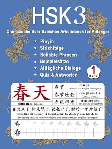 HSK 3 Chinesische Schriftzeichen Arbeitsbuch für Anfänger - Band 1: Neue Wörter, Pinyin, Strichfolge, Beliebte Phrasen, Beispiel Sätze, Alltägliche ... Schriftzeichen Beherrschen, Band 6) von Independently published