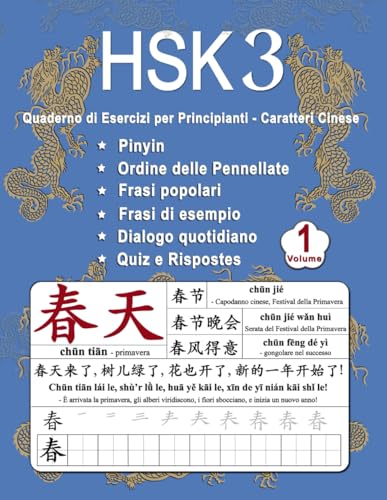 HSK 3 Quaderno di Esercizi per Principianti - Caratteri Cinese Volume 1: Nuove Parole, Pinyin, Ordine delle Pennellate, Frasi Popolari, Frasi Esempio, ... (Maestri i Caratteri Cinese, Band 6) von Independently published