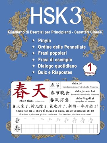 HSK 3 Quaderno di Esercizi per Principianti - Caratteri Cinese Volume 1: Nuove Parole, Pinyin, Ordine delle Pennellate, Frasi Popolari, Frasi Esempio, ... (Maestri i Caratteri Cinese, Band 6) von Independently published