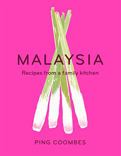 Malaysia: Recipes from a Family Kitchen