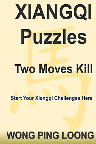 Xiangqi Puzzles Two Moves Kill von Createspace Independent Publishing Platform