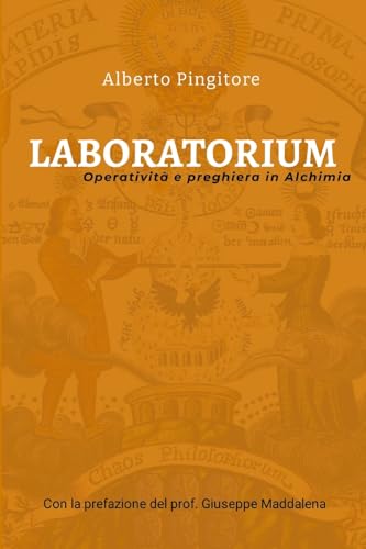 Laboratorium: Operatività e preghiera in Alchimia von Lulu.com