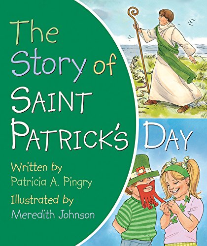 The Story of Saint Patrick's Day The Story of Saint Patrick's Day