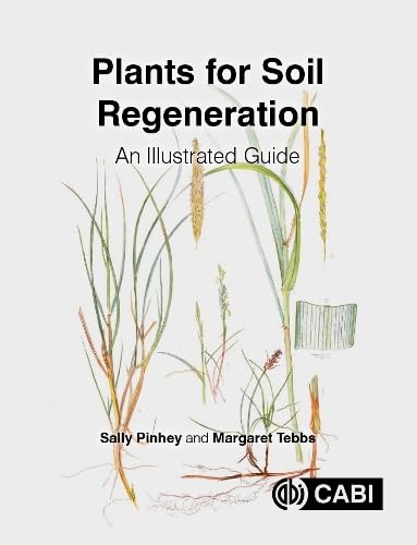 Plants for Soil Regeneration: A Guide von CABI Publishing
