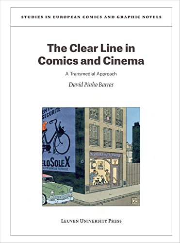 The Clear Line in Comics and Cinema: A Transmedial Approach (Studies in European Comics and Graphic Novels, 10, Band 10) von Leuven University Press