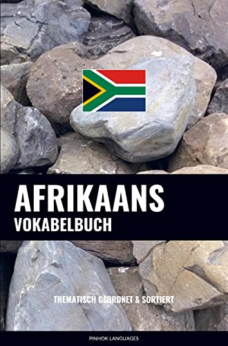 Afrikaans Vokabelbuch: Thematisch Gruppiert & Sortiert