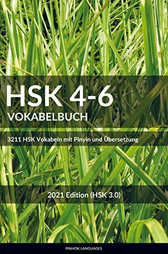 HSK 4-6 Vokabelbuch: 3211 HSK Vokabeln mit Pinyin und Übersetzung HSK 4-6 Vokabelbuch: 3211 HSK Vokabeln mit Pinyin und Übersetzung