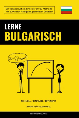 Lerne Bulgarisch - Schnell / Einfach / Effizient: 2000 Schlüsselvokabel von CREATESPACE
