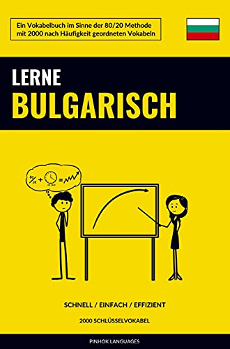 Lerne Bulgarisch - Schnell / Einfach / Effizient: 2000 Schlüsselvokabel