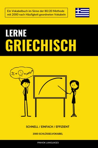 Lerne Griechisch - Schnell / Einfach / Effizient: 2000 Schlüsselvokabel von Independently Published