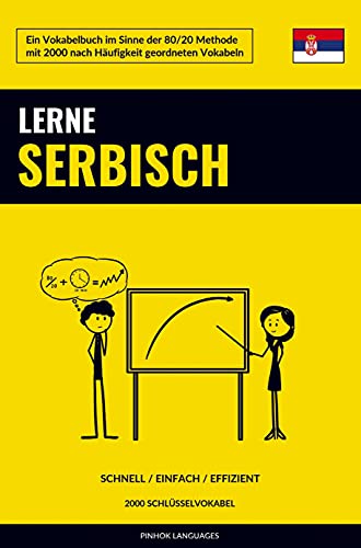 Lerne Serbisch - Schnell / Einfach / Effizient: 2000 Schlüsselvokabel von Sweek