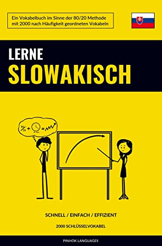 Lerne Slowakisch - Schnell / Einfach / Effizient: 2000 Schlüsselvokabel