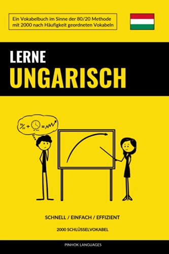 Lerne Ungarisch - Schnell / Einfach / Effizient: 2000 Schlüsselvokabel von Independently Published