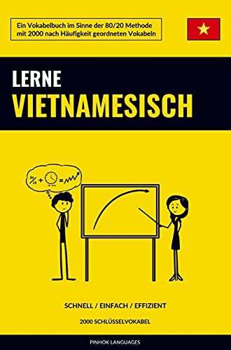 Lerne Vietnamesisch - Schnell / Einfach / Effizient: 2000 Schlüsselvokabel