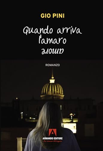 Quando arriva l'amaro (Narrare) von Armando Editore