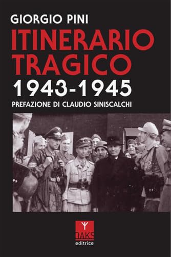 Itinerario tragico 1943-1945 von Oaks Editrice