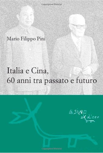 Italia e Cina, 60 anni tra passato e futuro (Le gerle) von L'Asino d'Oro