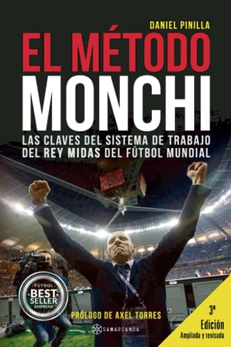 El Método Monchi: Las claves del sistema de trabajo del Rey Midas del fútbol mundial von Samarcanda